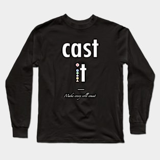 Cast it! (Roll your Dice! D20) Long Sleeve T-Shirt